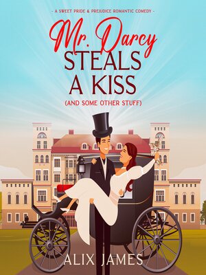 cover image of Mr. Darcy Steals a Kiss